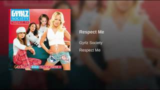 Gyrlz Society  Respect Me [upl. by Willcox]