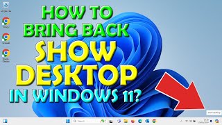 How To Bring Back Show Desktop in Windows 11 [upl. by Notlil487]