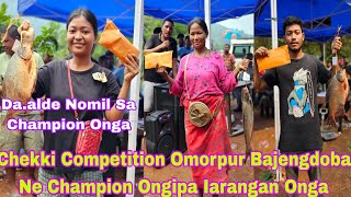 Chekki Competition Omorpur Bajengdoba Ne Champion Ongipa Nomilsa Champion Onga Daalde [upl. by Aehsel349]