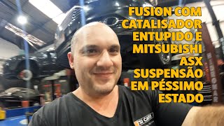 FUSION COM CATALISADOR ENTUPIDO E MITSUBISHI ASX SUSPENSÃO EM PÉSSIMO ESTADO [upl. by Hayyim]