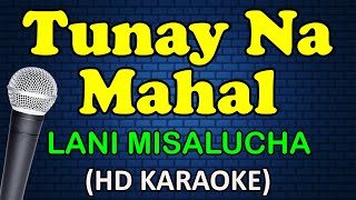 TUNAY NA MAHAL  Lani Misalucha HD Karaoke [upl. by Karb272]