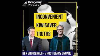 3 Inconvenient KiwiSaver Truths Ep 420  Ben Brinkerhoff [upl. by Decca]