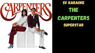 The Carpenters  Superstar  Karaoke [upl. by Nahtanaj457]