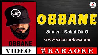 Obbane Kannada Karaoke with Lyrics  Rahul DitO  S A KARAOKES ObbaneKaraoke sakaraokes [upl. by Doug]