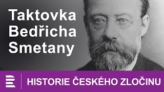 Historie českého zločinu Taktovka Bedřicha Smetany [upl. by Alaik]