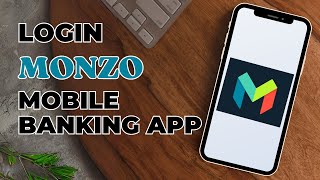 How To Login To Monzo Mobile Banking App [upl. by Nwadal]