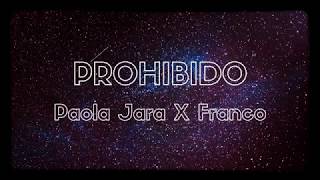 Prohibido Paola Jara y Franco música popular [upl. by Weingarten326]