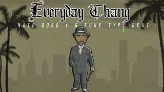 SOLD Nate Dogg x G Funk Type Beat  Everyday THANG SOLD [upl. by Nyvrem]