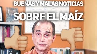 Episodio 1429 Buenas y Malas Noticias Sobre El Maíz [upl. by Mason979]