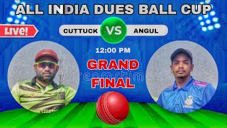 ALL INDIA DUES BALL CUP  ANGUL VS CUTTUCK  FINAL MATCH  MATCH ON ANGUL GROUND [upl. by Namyl204]