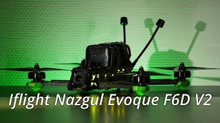 Iflight Nazgul Evoque F6D V2 O3  Le drone blingbling [upl. by Spearman706]