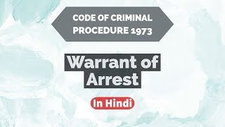 Warrant of Arrest  The Criminal Procedure Code  In Hindi [upl. by Eilsew878]