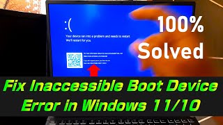 Fix Inaccessible Boot Device Error in Windows 1110 2 Proper Solution [upl. by Kcirddahc]