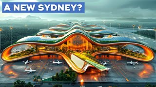 Sydneys New 27BN Mega Airport [upl. by Koller]