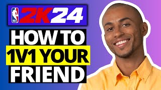 How To Play 1v1 NBA 2k24 With Your Friend [upl. by Amzaj]