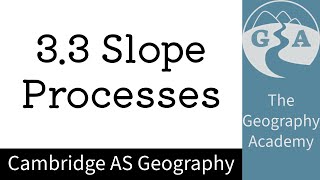 33 Cambridge AS Geography  Slope Processes [upl. by Retsevel]