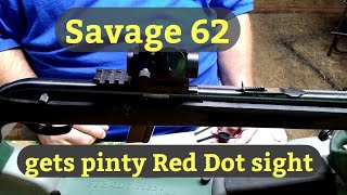 savage 62 gets a pinty Red Dot sight installed [upl. by Salomon770]