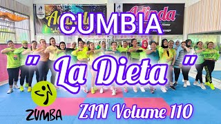 ZIN 110 LA DIETA  CUMBIA  ZIN Volume 110  Zumba Choreo  ZIN Vol AdindaAeroZumba [upl. by Tripp]