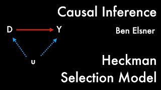 Causal Inference  923  Heckman Selection Model [upl. by Suisyola]