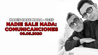 NADIE SABE NADA 7x35  Nadie Sale Nada comunicanciones [upl. by Anirrak]