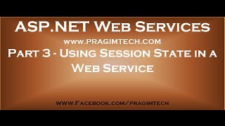 Part 3 Using ASP NET Session State in a Web Service [upl. by Asirem721]