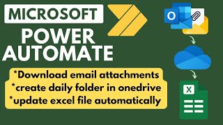 Power Automate Download email attachment to onedrive create new folder update Excel File [upl. by Spitzer]