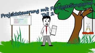 Folge 16  Projektsteuerung mit Fertigstellungsgrad  die Suche nach dem Projektfortschritt Teil 2 [upl. by Aieken]