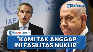 Badan Atom PBB Bantah Klaim Netanyahu soal Serangan ke Situs Nuklir Iran Itu Bukan Fasilitas Nuklir [upl. by Sauers762]