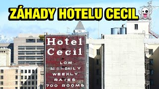 Záhady hotelu Cecil Temná historie a nevyřešené tragédie [upl. by Chapell447]