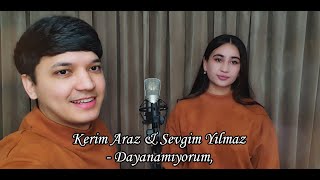 Akmal amp Guljahon  DAYANAMIYORUM  KERIM ARAZ amp SEVGIM YILMAZ  DAYANAMIYORUM 2023 [upl. by Emina]