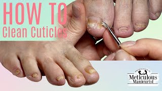 👣How to Clean Cuticles👣 [upl. by Niki]