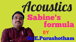 Sabines formula for reverberation time Acoustics By Dr E Purushotham  Sabines formula [upl. by Anawad]