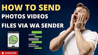 quotEffortless Multimedia Messaging How to Send Photos Videos and Files via WA Senderquot wasender [upl. by Aynav918]