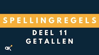 Spellingregels deel 11 Getallen [upl. by Hosbein]