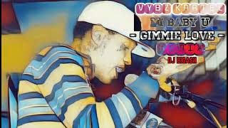 VYBZ KARTEL  MI BABY U  GIMME LOVE REMIX [upl. by Thekla]