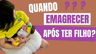 É possível Emagrecer após ter filho [upl. by Yliak]