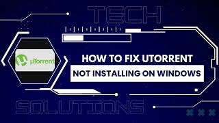 FIX uTorrent Not Installing on Windows 3 Ways to Troubleshoot [upl. by Okiek977]