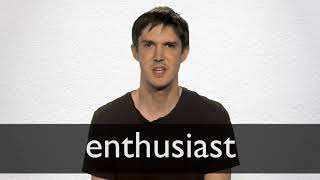 How to pronounce ENTHUSIAST in British English [upl. by Sholes]