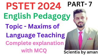 English PedagogyMaxims of Language TeachingPSTET 2024PART7Complete explanation with MCQby aman [upl. by Zeret214]