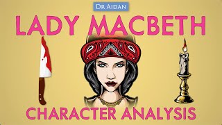 Macbeth Analysis of Lady Macbeth  Key Quotes [upl. by Oijres]