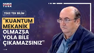 Kuantum mekanik olmazsa yola bile çıkamazsınız Kuantuma dair her şey [upl. by Aden]