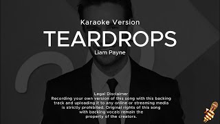 Liam Payne  Teardrops Karaoke Version [upl. by Licha986]