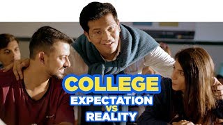 ScoopWhoop College  Expectation Vs Reality [upl. by Aidole]