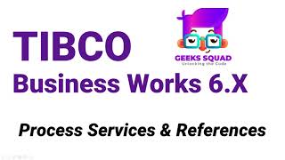 TIBCO BW6 Tutorial Process Services amp Process References [upl. by Anek237]