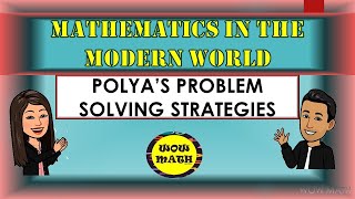 POLYAS PROBLEM SOLVING STRATEGY  MATHEMATICS IN THE MODERN WORLD [upl. by Eirtemed]