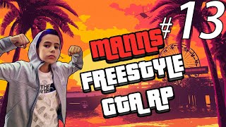 MANNS  🎮 GTA RP FREESTYLE 13 [upl. by Yngiram]