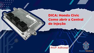 Dica Honda Civic como abrir a Central de Injeção Keihin [upl. by Atiuqaj910]