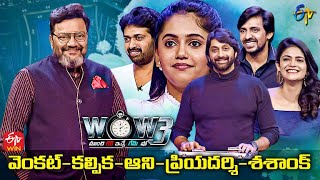 Wow 3  Venkat Annie Priyadarshi Kalpika Shashank  22nd February 2022  Full Episode  ETV [upl. by Derk]