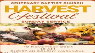 HARVEST THANKS GIVING  10 NOV 2024  CENTENARY BAPTIST CHURCH WARANGAL  LIVE [upl. by Elmer316]