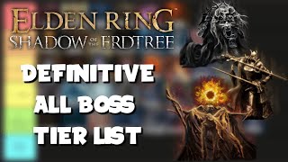 The DEFINITIVE Shadow of the Erdtree ALL Boss Tier List [upl. by Dombrowski710]